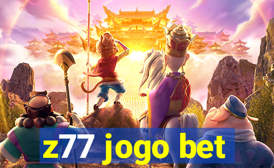 z77 jogo bet